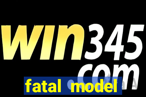 fatal model cruzeiro sp